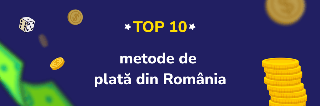 TOP 10 metode de 
plată din România